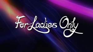 LADIES ONLY